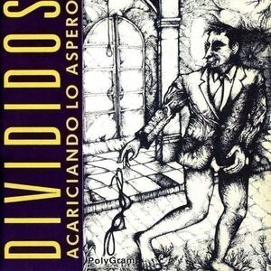 CD Divididos - Acariciando Lo Aspero